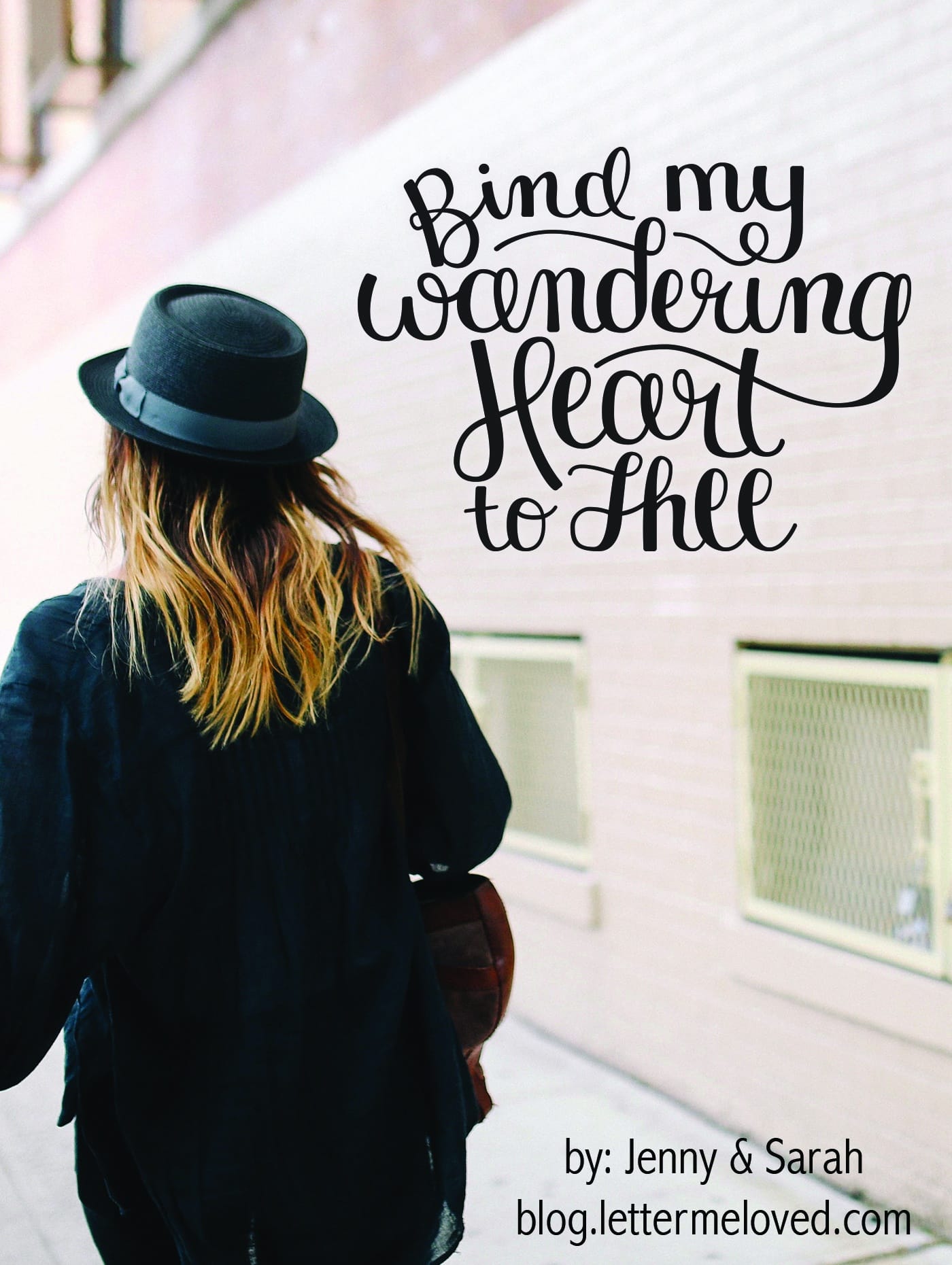 Bind My Wandering Heart to Thee // Come Thou Fount // stephanieorefice.net